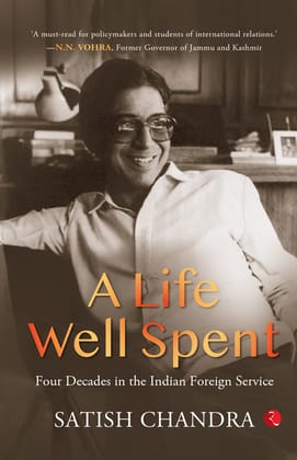 Aife Well Spent: Four Decades in the Indian Foreign Service Aife Well Spent: Four Decades in the Indian Foreign Service