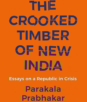 The Crooked Timber of New India : Essays on a Republic in Crisis Paperback – 1 January 2023