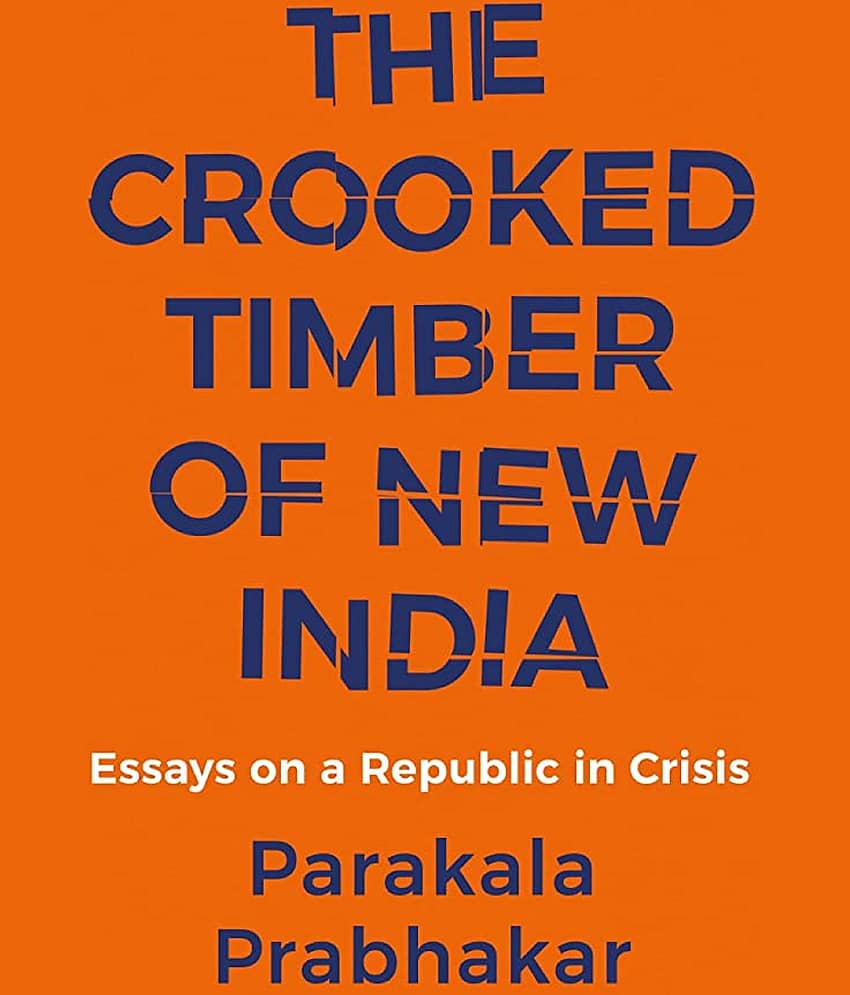 The Crooked Timber of New India : Essays on a Republic in Crisis Paperback – 1 January 2023