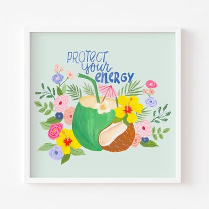 Protect Your Energy Wall Art-10 x 10 inches / White Frame