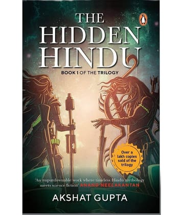 The Hidden Hindu: ScienceFiction meets Indian mythology in a nail biting thriller set in 2020 Paperback