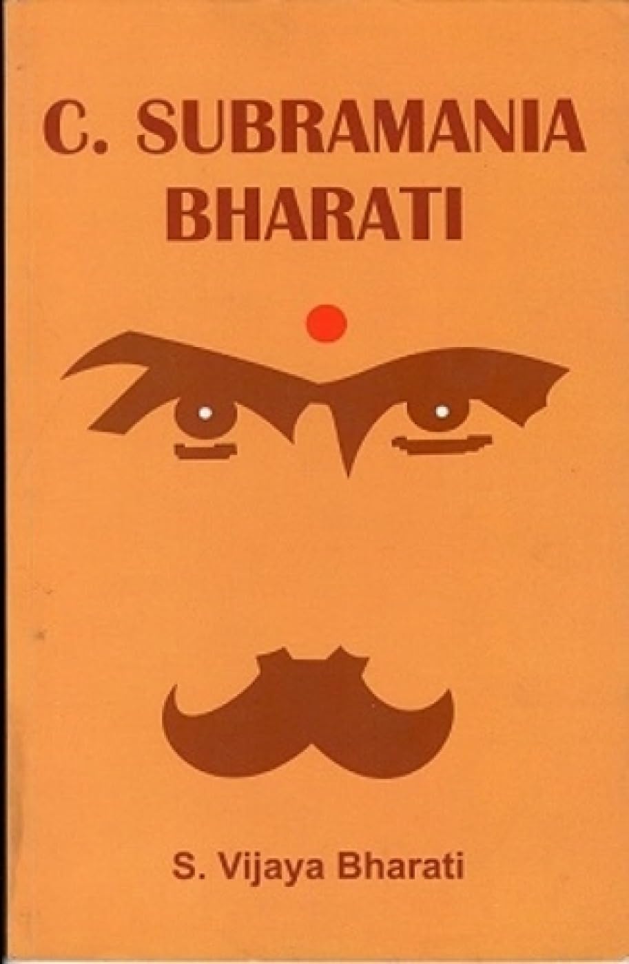 C. Subramania Bharati [Jan 01, 2014] Bharati, S. Vijaya