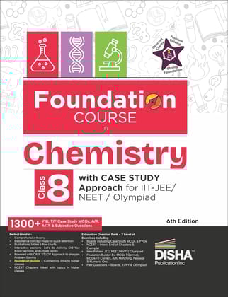 Foundation Course in Chemistry Class 8 with Case Study Approach for IIT JEE/ NEET/ Olympiad - 6th Edition
