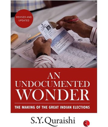 An Undocumented Wonder: The Making of the Great Indian Elections