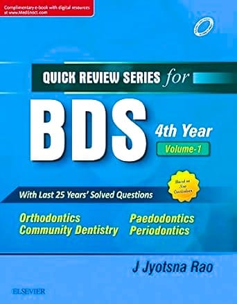 Quick Review Series for BDS 4th Year, Vol 1: Orthodontics, Paedodontics, Community Dentistry and Periodontics, 2ed