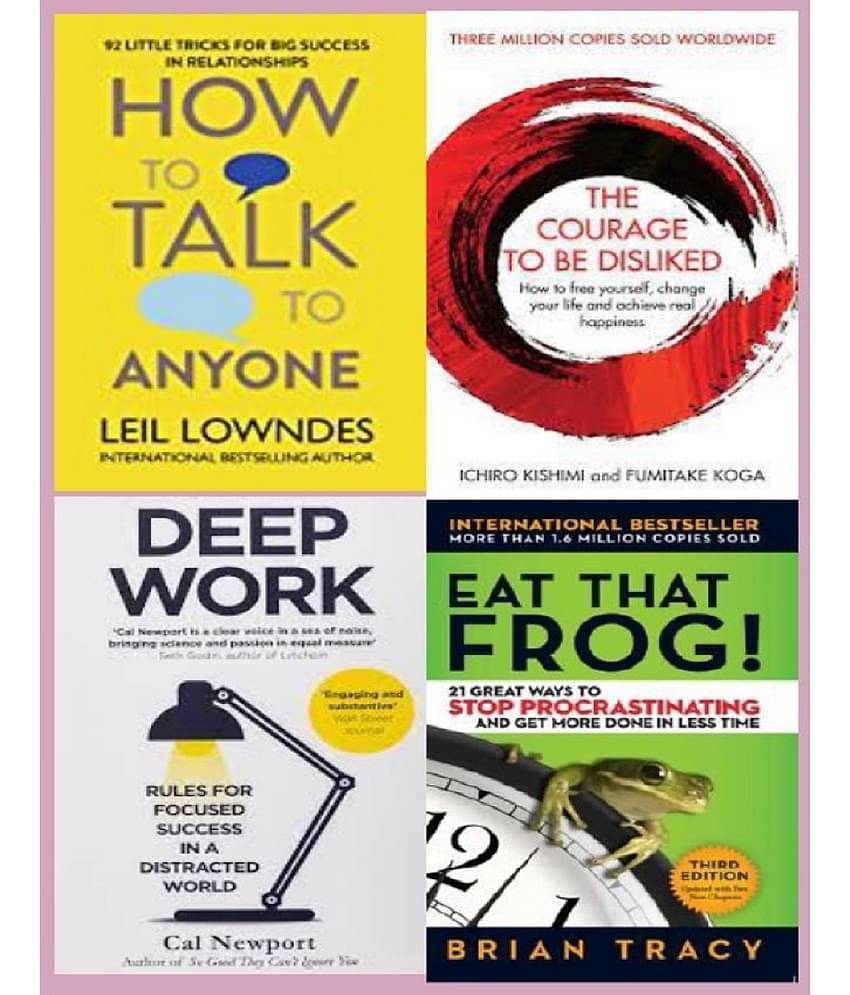( Combo of 4 books ) How to Talk to Anyone +THE COURAGE TO BE DISLIKED + Deep Work + Eat That Frog