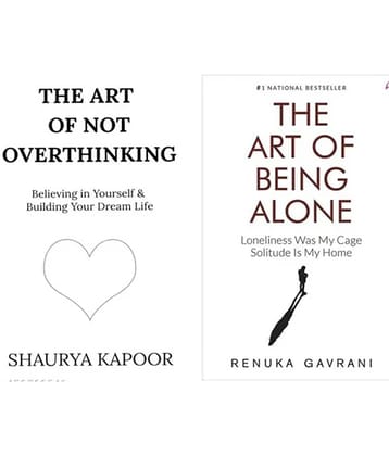 COMBO OF The Art of Not Overthinking And The Art of Being Alone: Loneliness