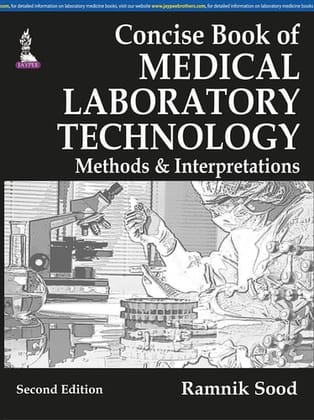 Concise Book of Medical Laboratory Technology Methods and Interpretations 2ed 2015 Concise Book of Medical Laboratory Technology Methods and Interpretations 2ed 2015