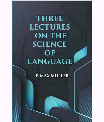 Three Lectures on The Science of Language