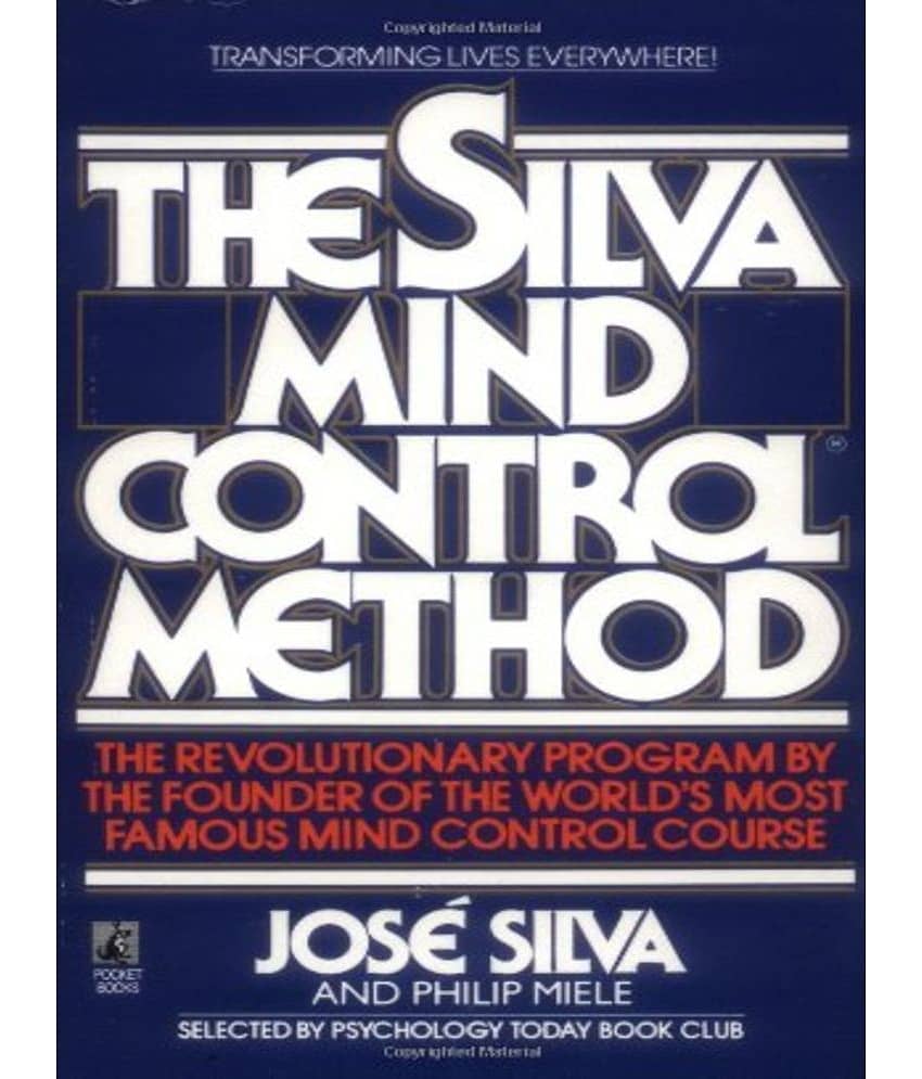 THE SILVA MIND CONTROL METHOD