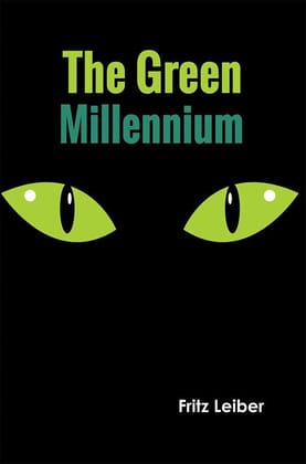 The Green Millennium [Unknown Binding] Fritz Leiber and Zinc Read