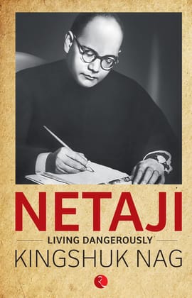 Netaji:iving Dangerously Netaji:iving Dangerously
