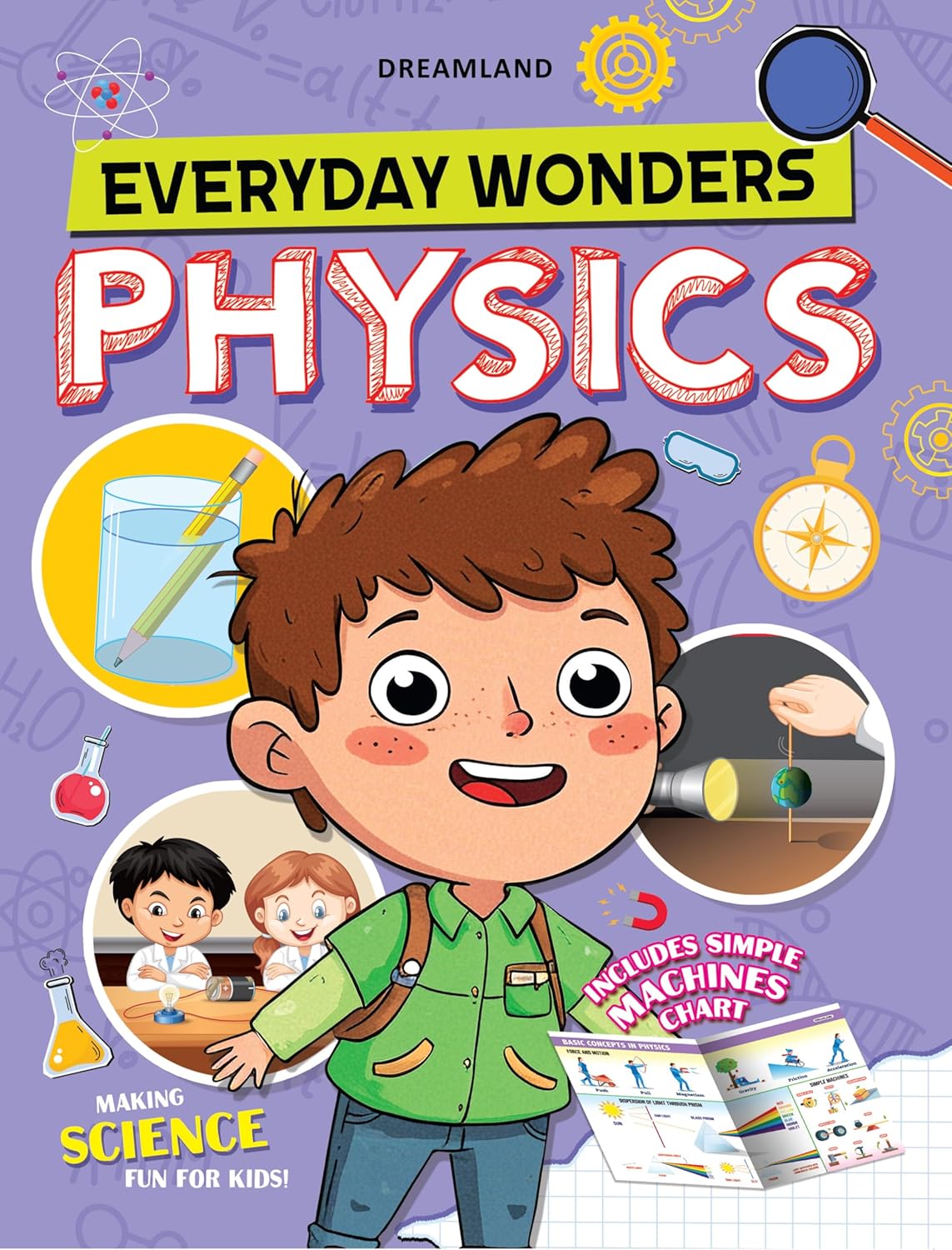 Everyday Wonders: Physics for Kids Age 6+ – Fun Facts and Hands-On Activities to Explore the Science Around You