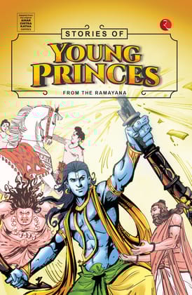 Stories Of Young Princes: From The Ramayana