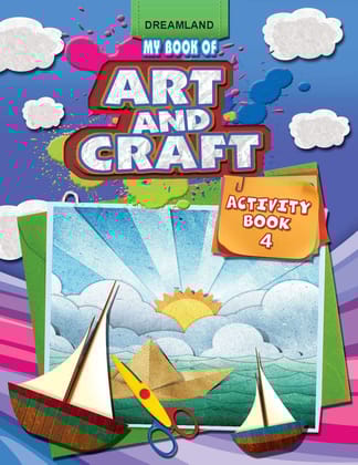 My Book Of Art & Craft - 4 [Paperback] Dreamland Publications