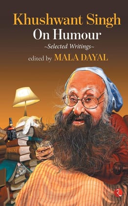 Khushwant Singh on Humour: Selected Writings