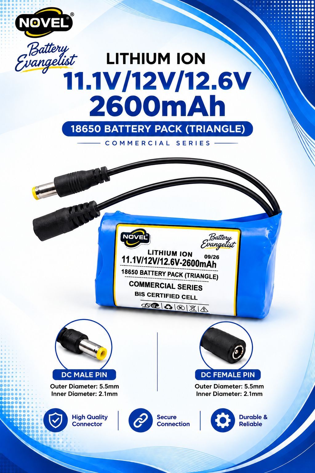 NOVEL 11.1V / 12V / 12.6V 18650 BMS LITHIUM ION TRIANGLE BATTERY PACK WITH DC FEMALE + MALE- 2600mAh
