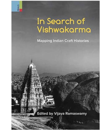 In Search of Vishwakarma : Mapping Indian Craft Histories