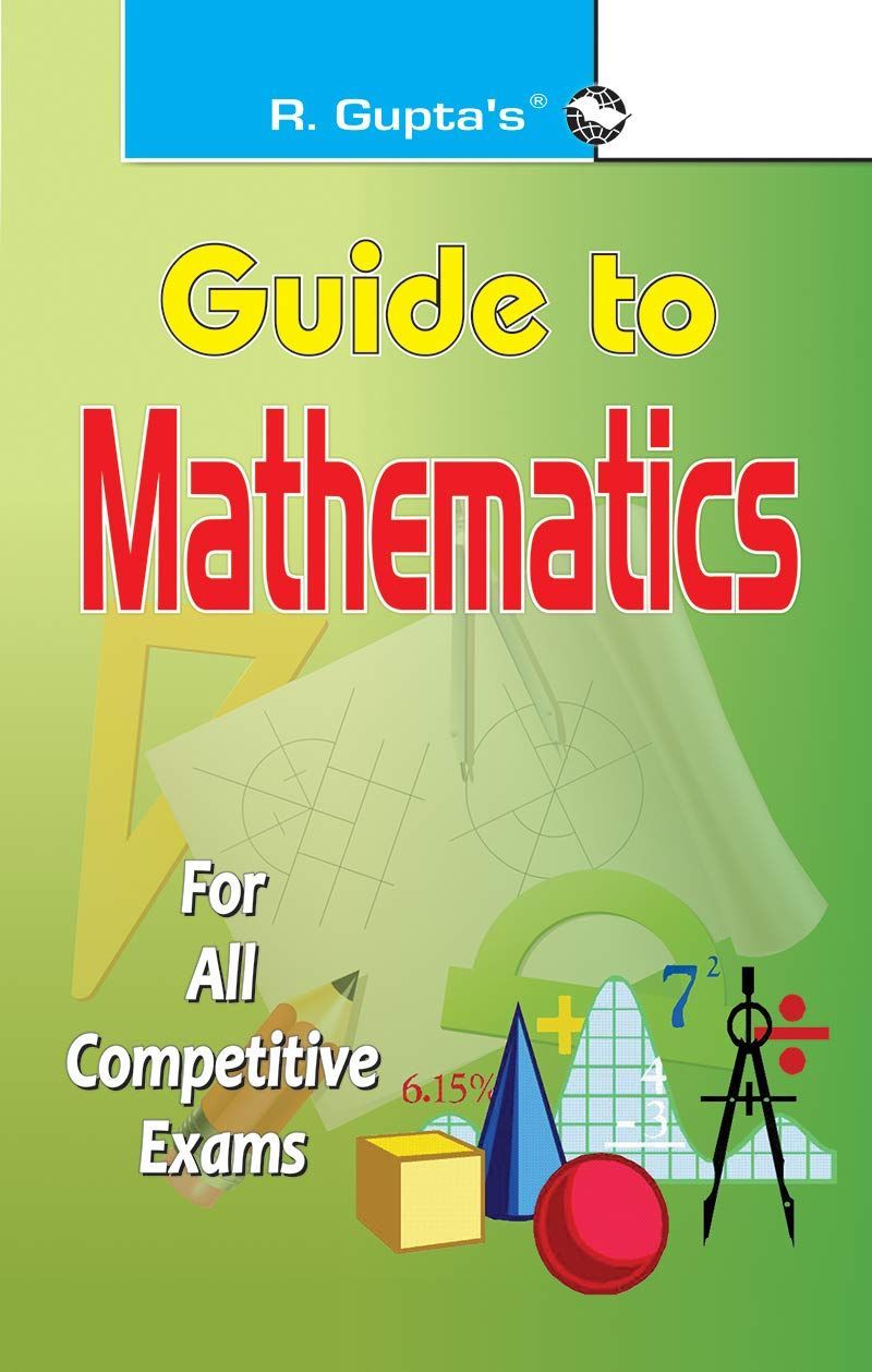 Guide To Mathematics: for All Competitive Exams [Paperback] [Oct 01, 2019] G Garg