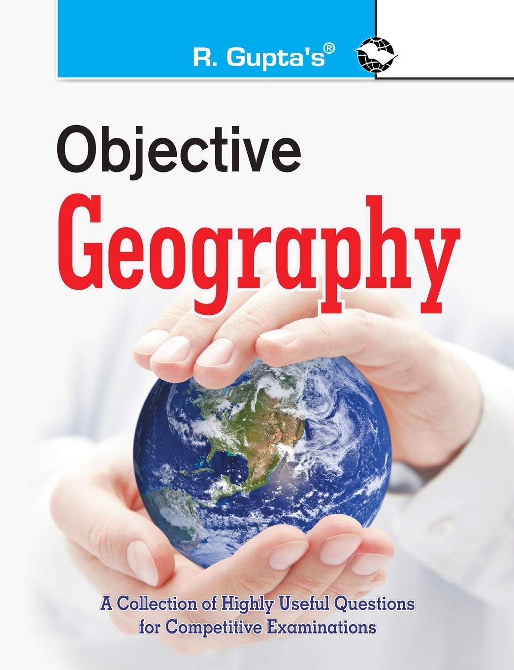 Objective Geography: Collection of Highly useful Questions for Competitive Exams [Paperback] [Jun 21, 2024] RPH Editorial Board
