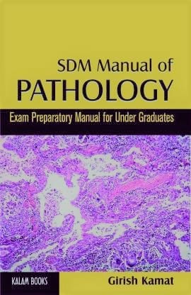 SDM Manual of Pathology : Exam Preparatory Manual for Undergraduates