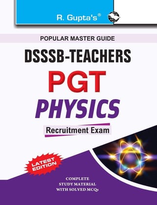 DSSSB: Physics (PGT) Teachers Recruitment Exam Guide (R-1313)