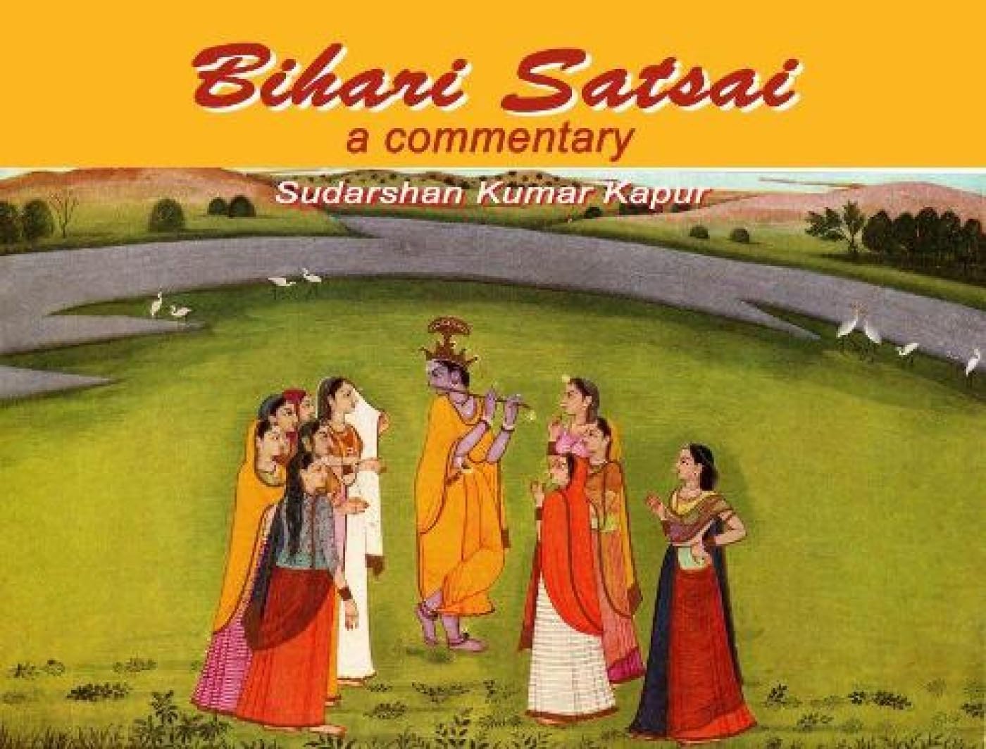 Bihari Satsai A Commentary [Jan 01, 2011] Kapur, Sudarshan Kumar