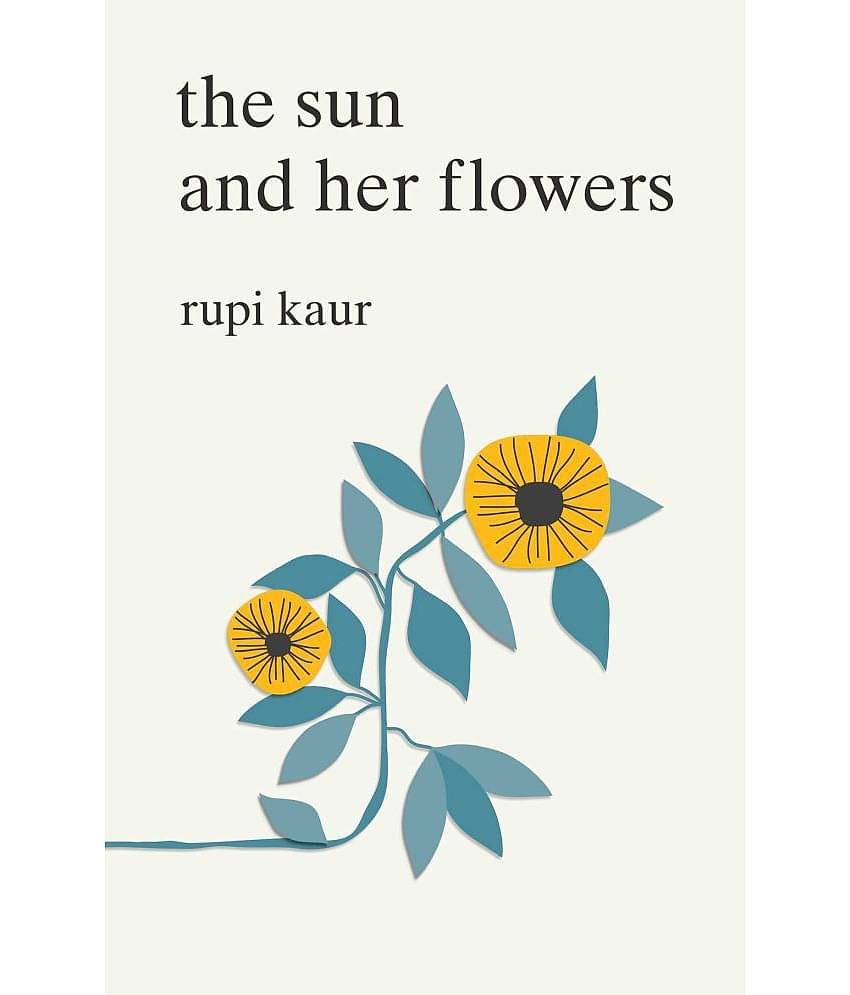 The Sun And Her Flowers by Rupi Kaur