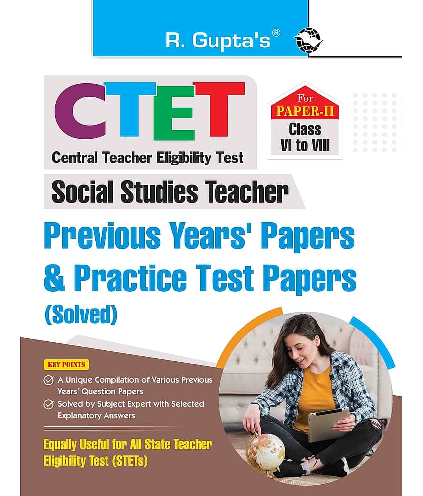 CTET : Paper-II (Class VI to VIII) Social Studies Teacher Posts - Previous Years' Papers & Practice Test Papers (Solved)