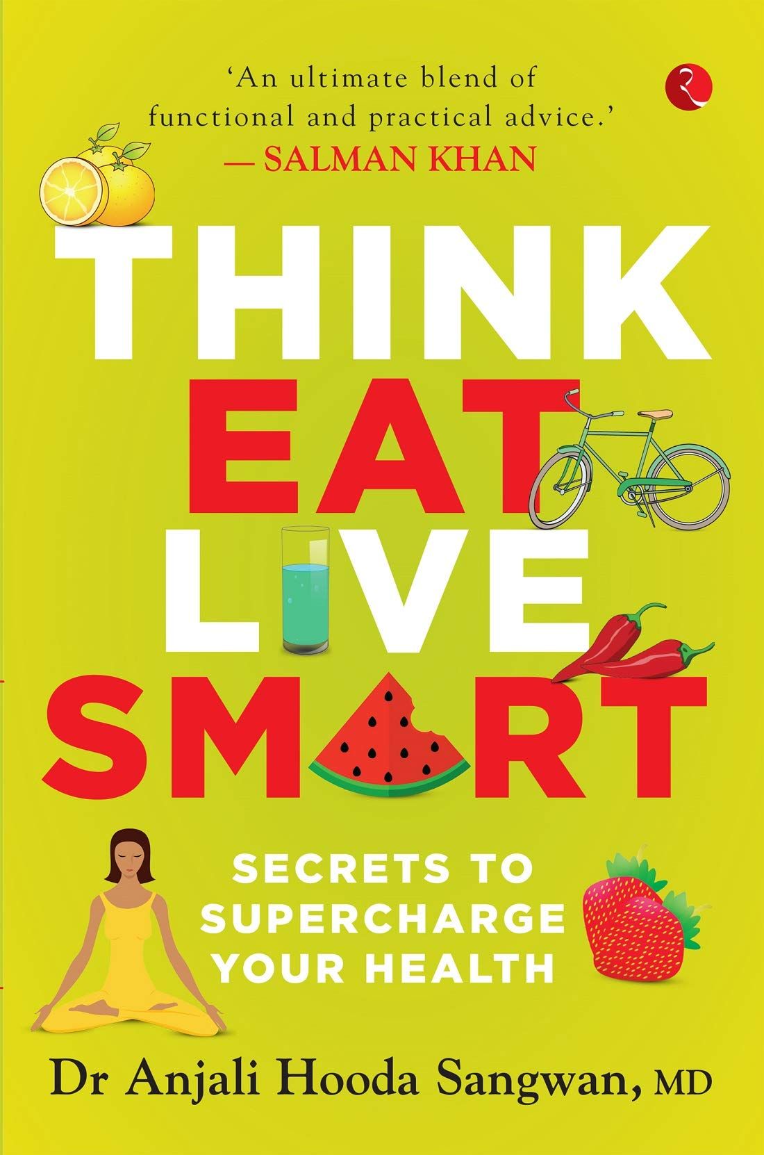 Think, Eat,ive Smart: Secrets to Supercharge Your Health