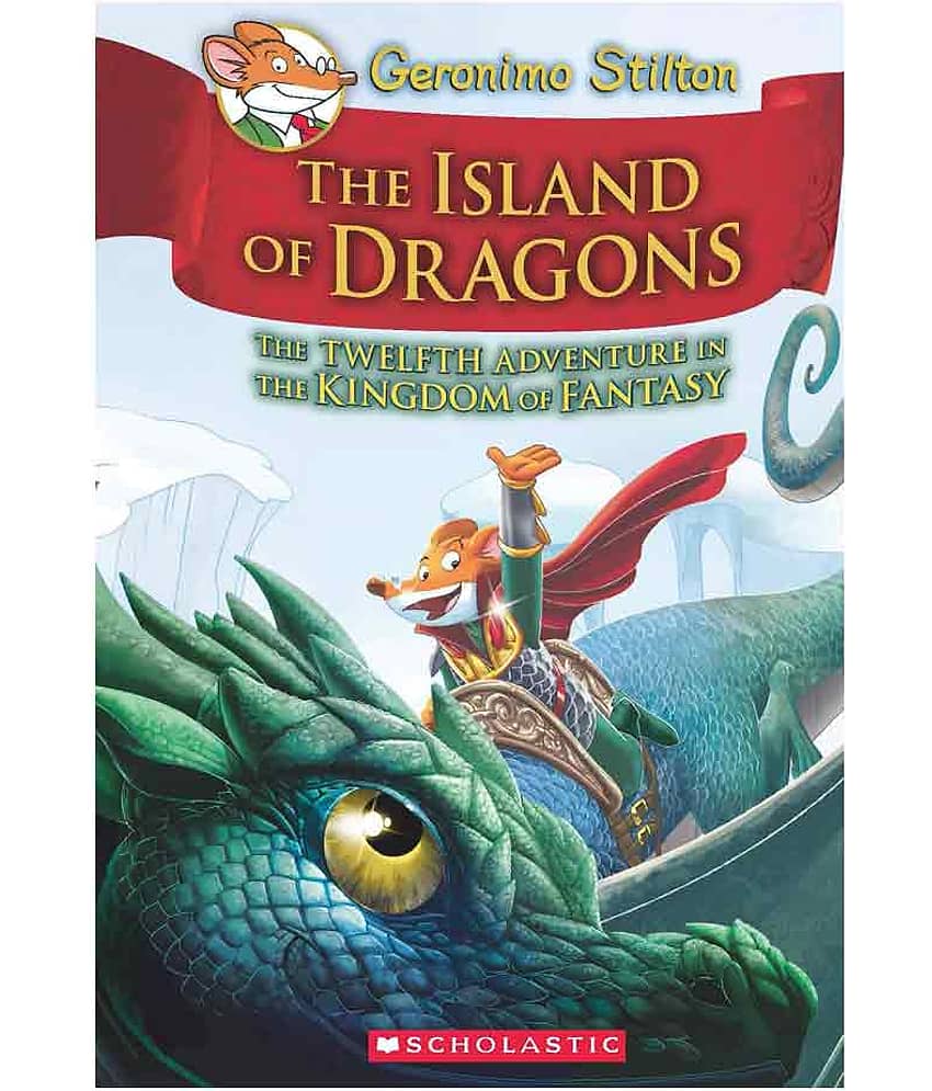 Geronimo Stilton And The Kingdom Of Fantasy #12: Island Of Dragons
