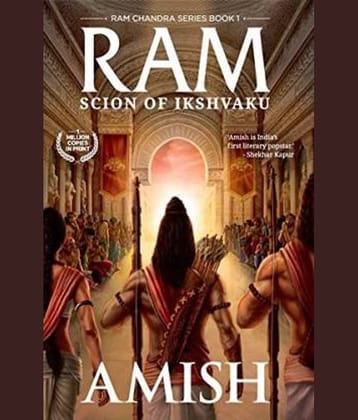 Ram - Scion of Ikshvaku: An Epic adventure story book on the Ramayana, The Tale of Lord Ram (Ram Chandra Series)