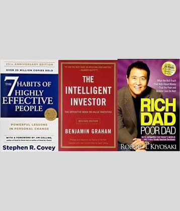 7 habits of highly effective people + The Intelligent Investor + Rich Dad Poor Dad