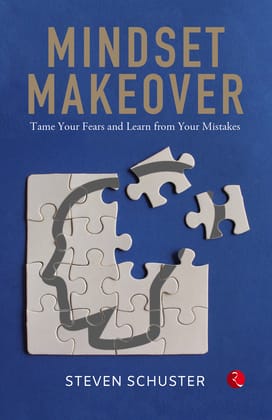 Mindset Makeover: Tame Your Fears Andearn From Your Mistakes