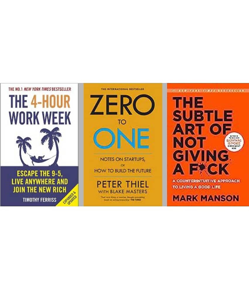 The 4-Hour Work Week + Zero To One + The Subtle Art