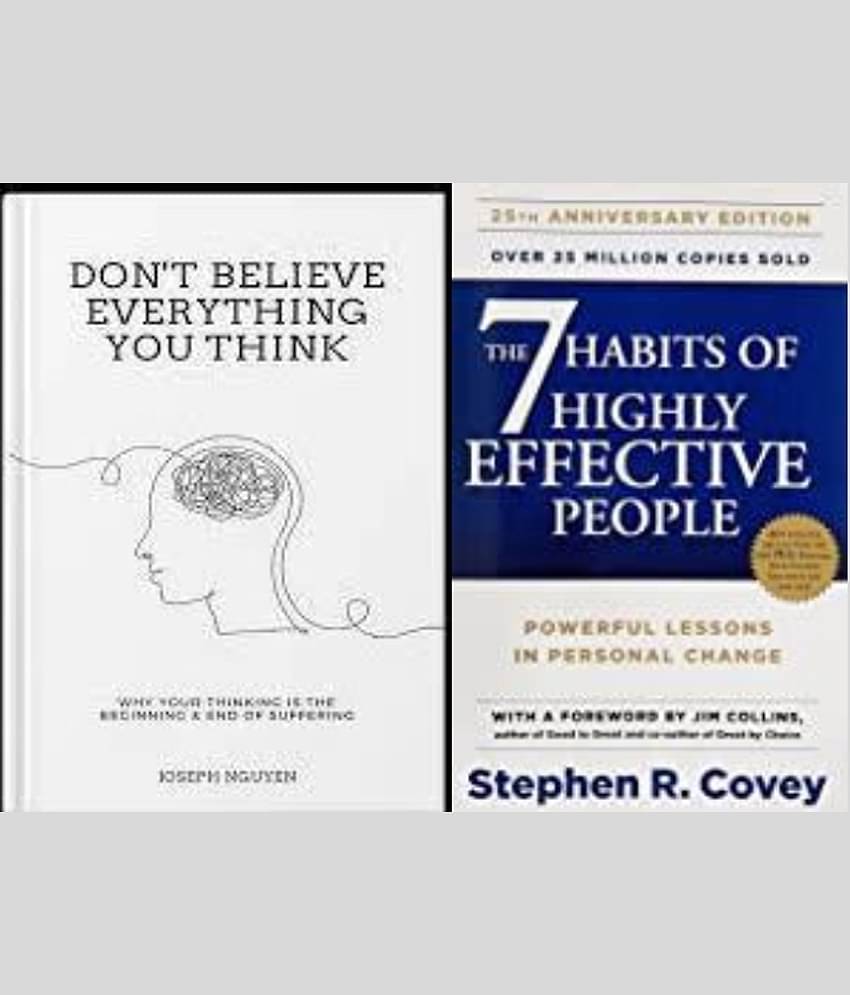 Combo Of 2 Books : 7 Habits Of Highly Effective People + Don't Believe Everything You Think  (Paperback, Stephen Covey, Joseph Nguyen)