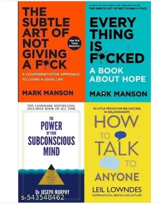Everything Is F*cked + The Subtle Art Of Not Giving A F*ck + How To Talk To Anyone + The Power of Your Subconscious Mind - Combo Of 4 Books