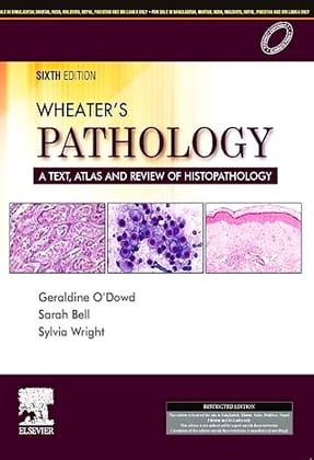 Wheater's Pathology: A Text, Atlas and Review of Histopathology, 6e (INDIAN SPECIAL PRINT 2022) Wheater's Pathology: A Text, Atlas and Review of Histopathology, 6e (INDIAN SPECIAL PRINT 2022)