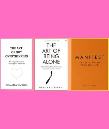 3 Books combo The Art of Not Overthinking + The Art of Being Alone + Manifest: 7 Steps to living your best life