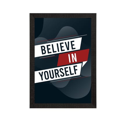 "Believe In Yourself" Motivational Quote Satin Matt Texture UV Art Painting