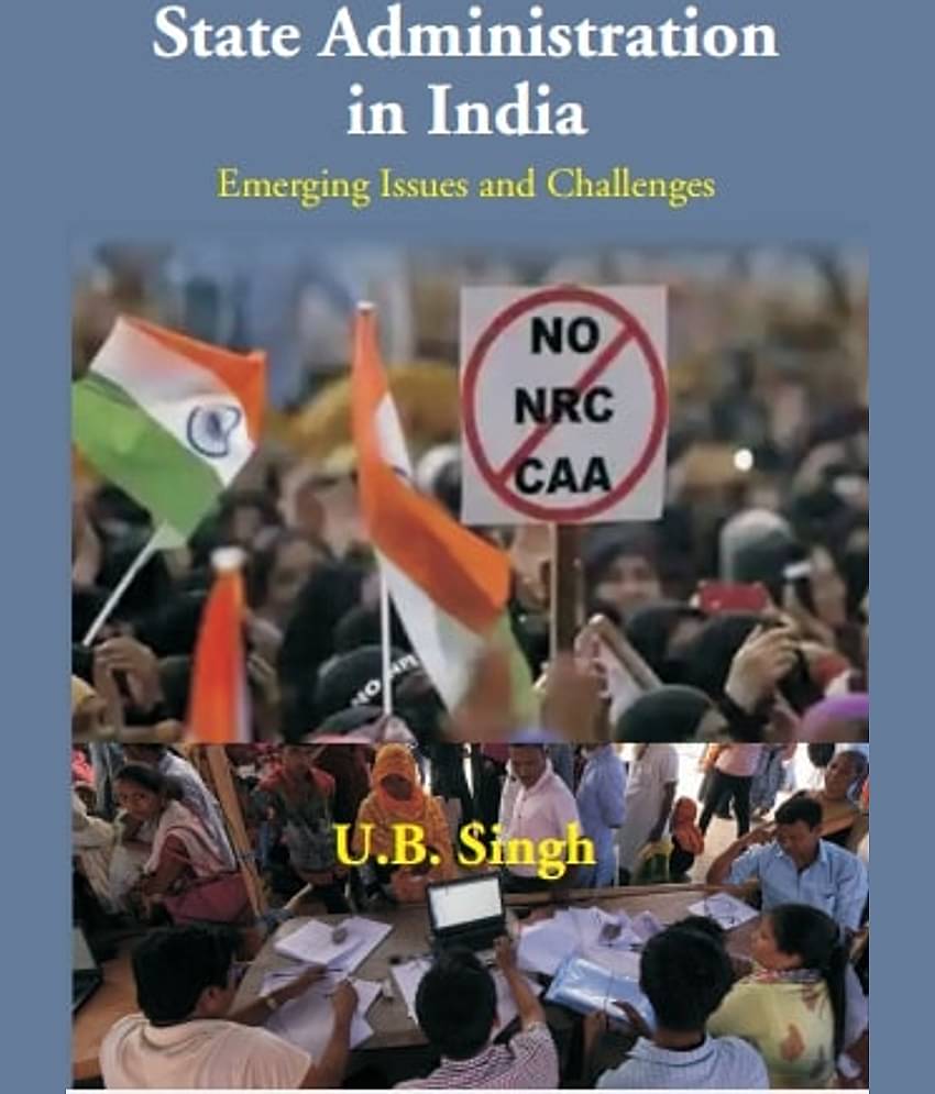 State Administration in India: Emerging Issues and Challenges