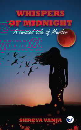Whispers of Midnight - A twisted tale of murder [Paperback] Shreya Vanja