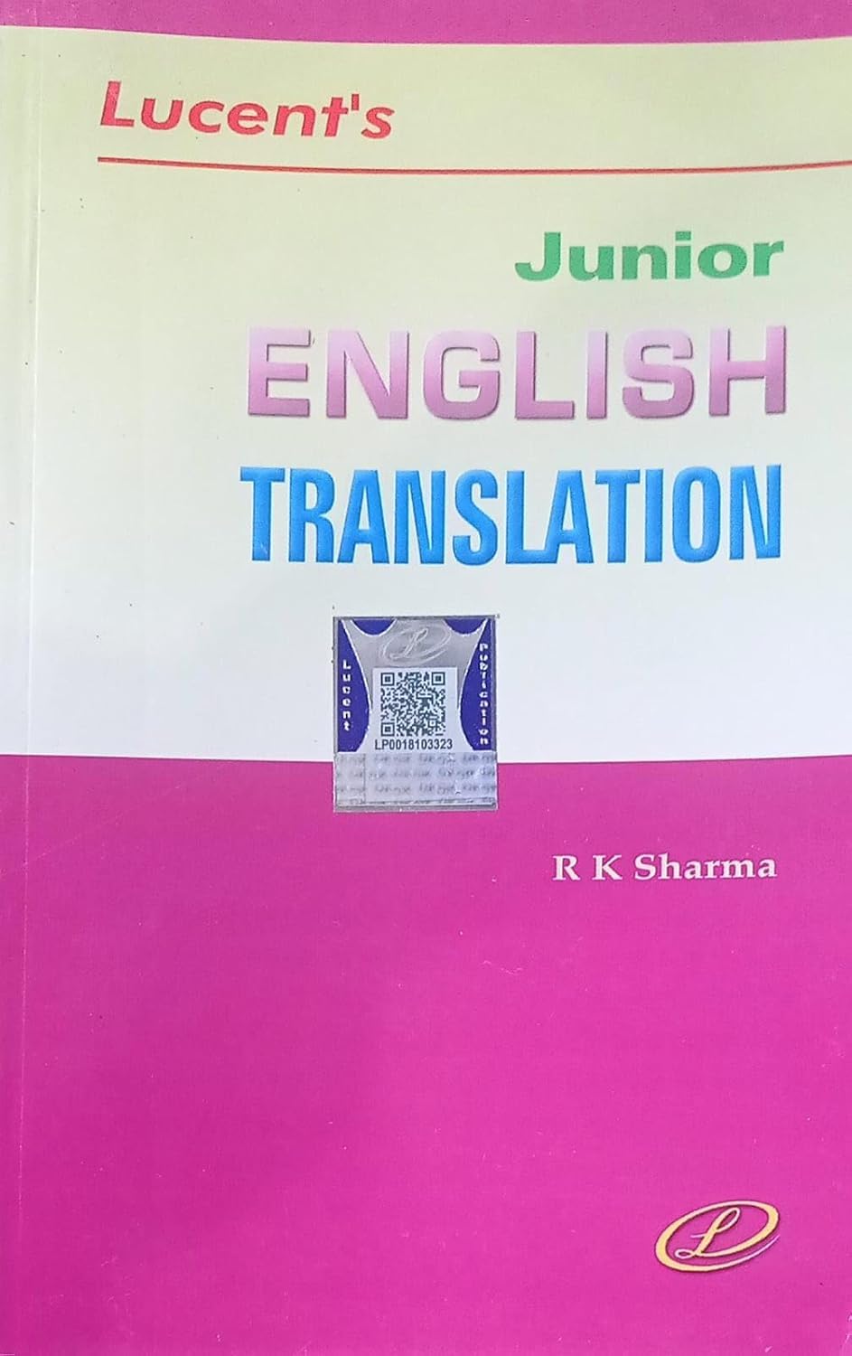Lucent's Junior | ENGLISH TRANSLATION | By RK Sharma | Paperback � 1 January 2024 | [Paperback] r.k.sharma