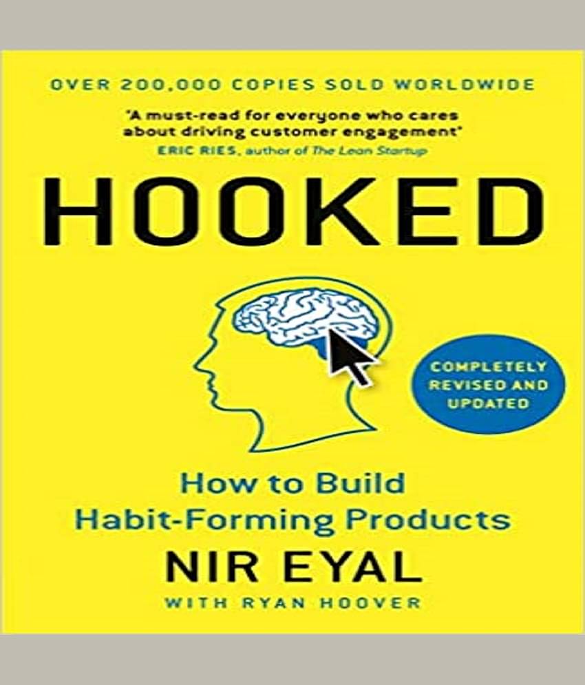 Hooked: How to Build Habit-Forming Products Hardcover – 6 November 2014
