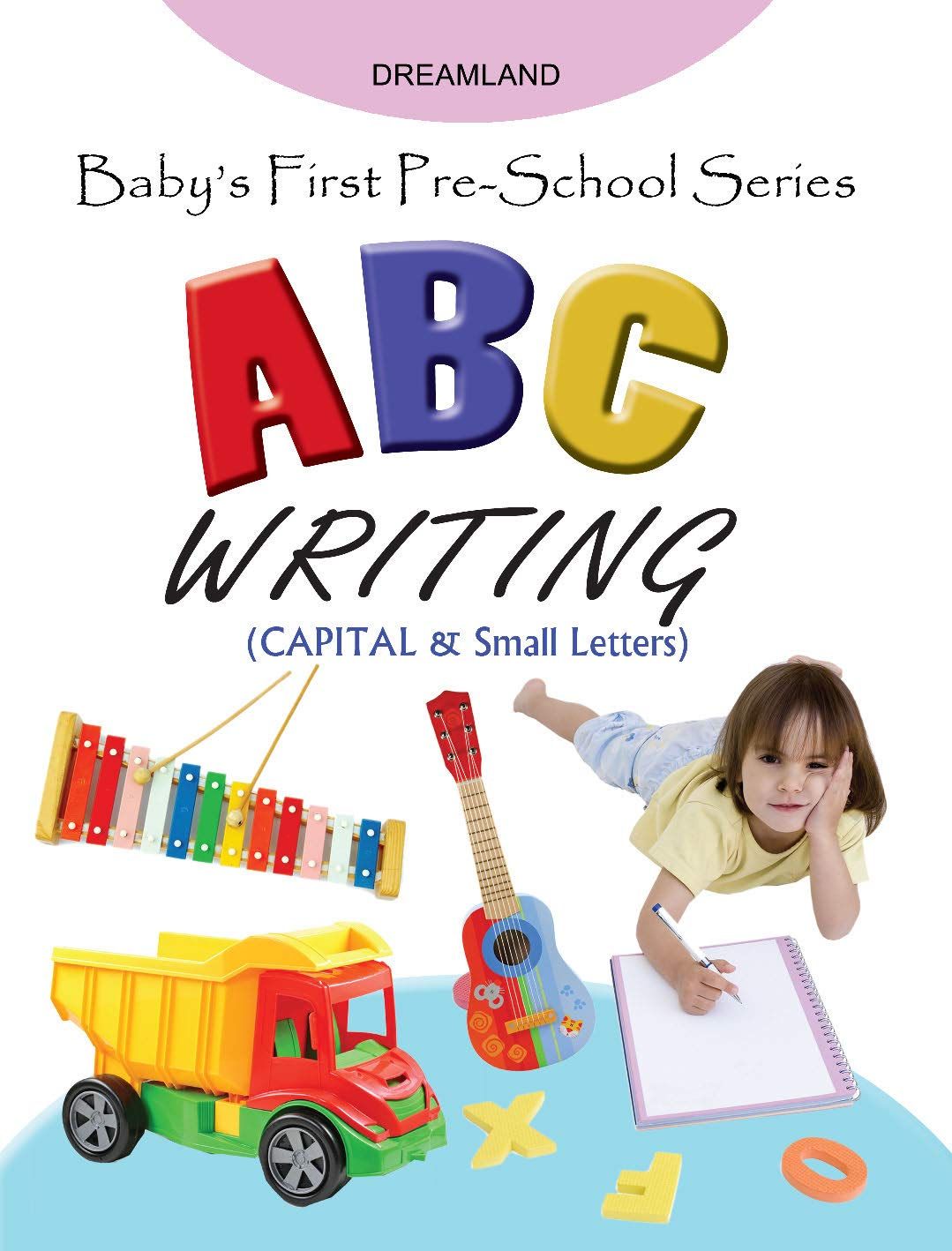 Baby's First Pre-school Series: Abc Writing [Paperback] Dreamland Publications
