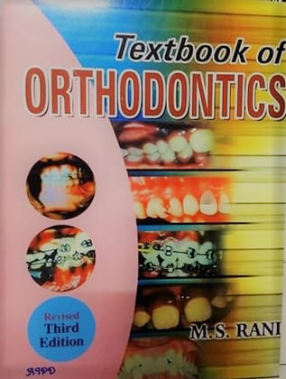 Textbook of Orthodontics, 3rd Edition Textbook of Orthodontics, 3rd Edition