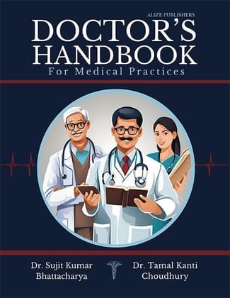 Doctor�s Handbook for Medical Practices [paperback] Dr. Sujit Kumar Bhattacharya,Dr. Tamal Kanti Choudhury [Paperback]