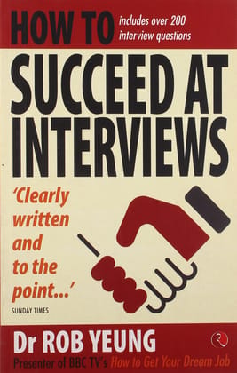 How to Succeed at Interviews How to Succeed at Interviews