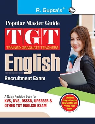 TGT : English Recruitment Exam Guide (For KVS, NVS, DSSSB, UPSESSB & Other TGT English Exam) [Jan 11, 2025] RPH Editorial Board