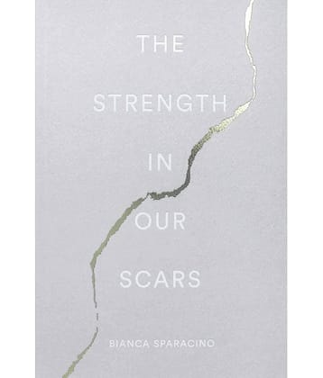 The Strength in Our Scars  (English, Paperback)